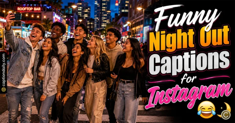 Funny Night Out Captions for Instagram